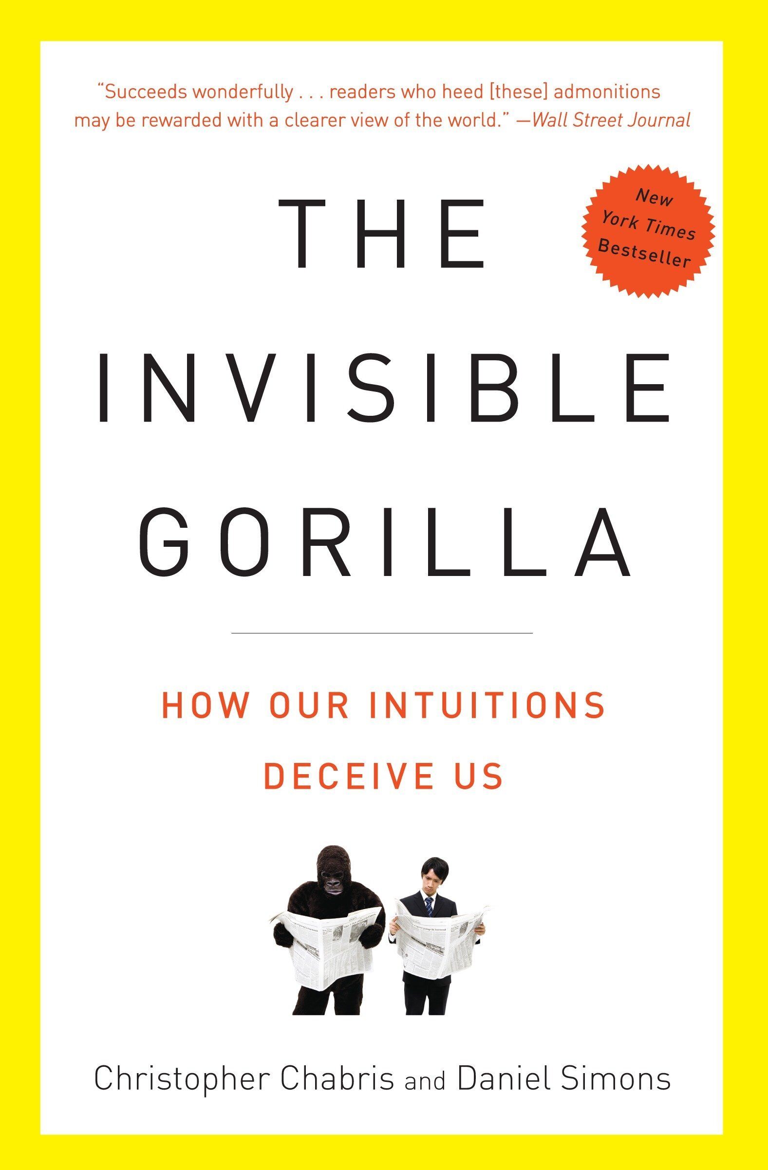 『The Invisible Gorilla』  ～And Other Ways Our Intuitions Deceive Us～