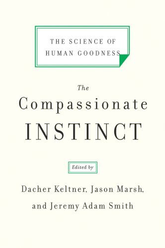 『The Compassionate Instinct』  ～The Science of Human Goodness～