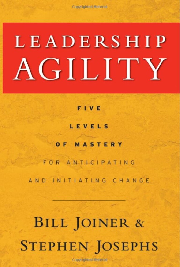 『Leadership Agility: Five Levels of Mastery for Anticipating and Initiating Change (J-B US non-Franchise Leadership)』 