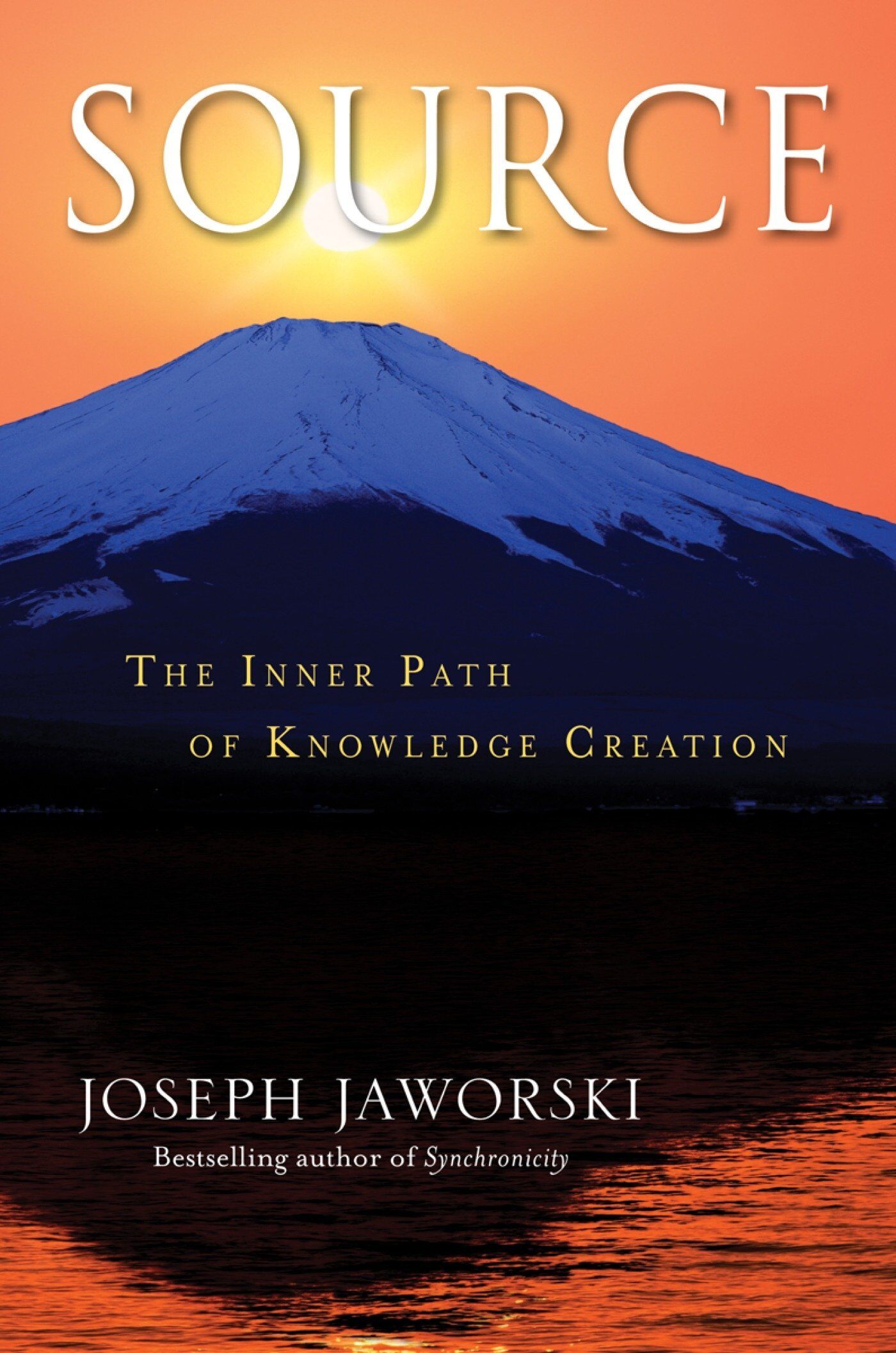 『 Source: The Inner Path of Knowledge Creation 』 