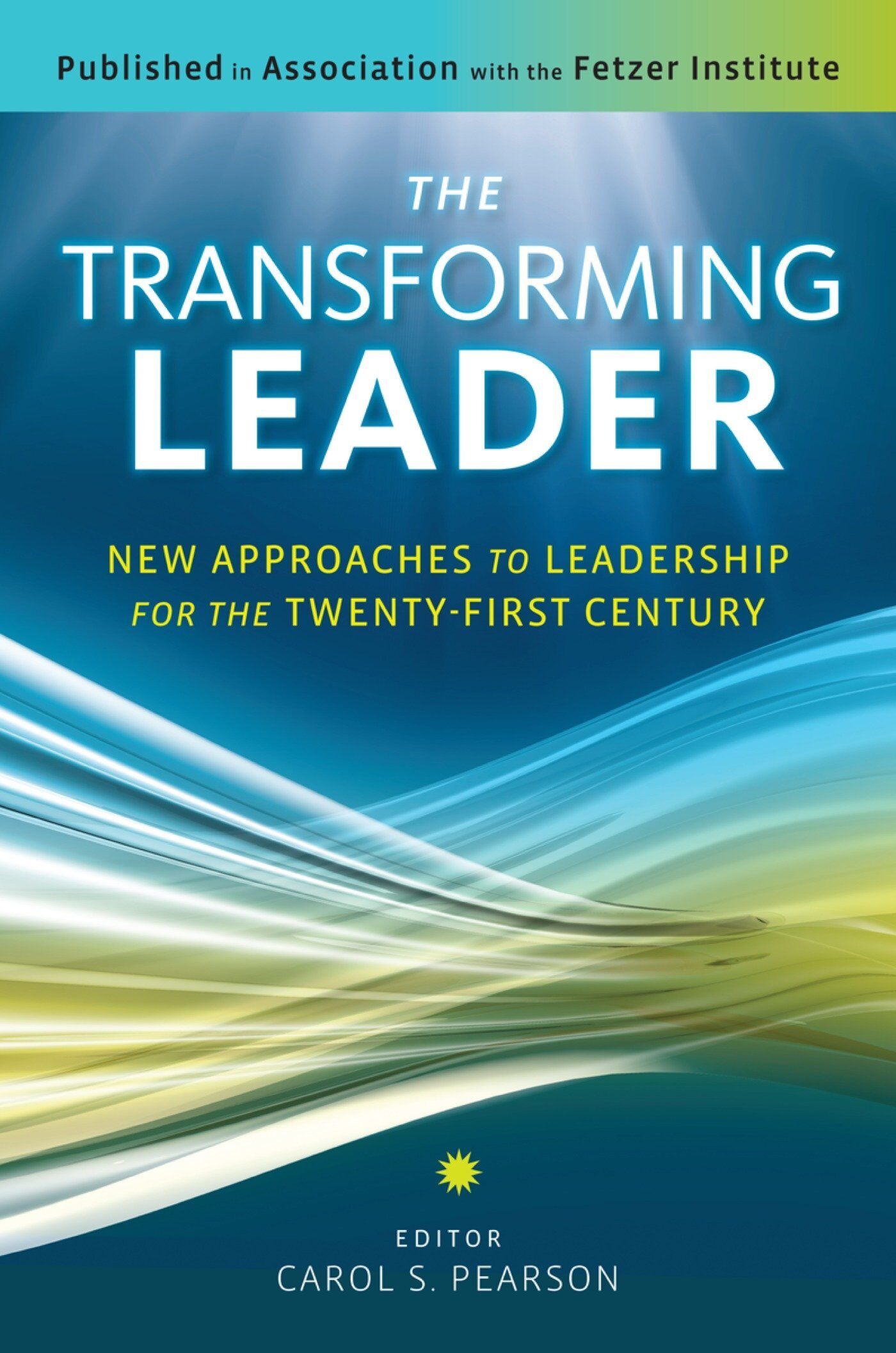 『 The Transforming Leader: New Approaches to Leadership for the Twenty-first Century 』 