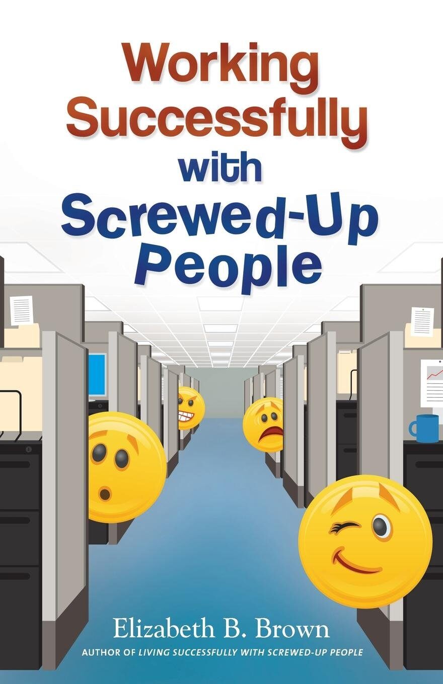 『Working Successfully With Screwed-Up People』 