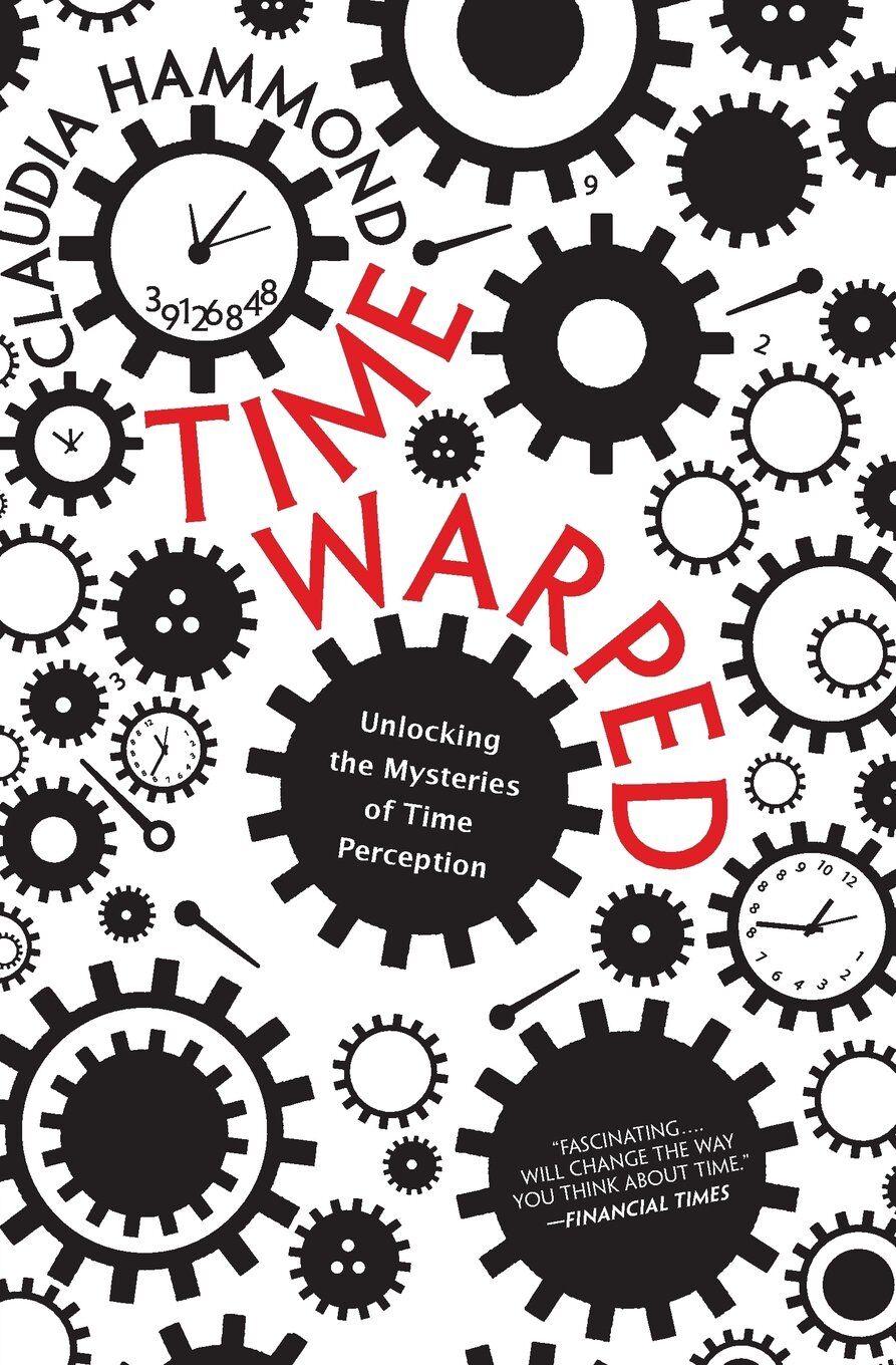 『Time Warped: Unlocking the Mysteries of Time Perception』 