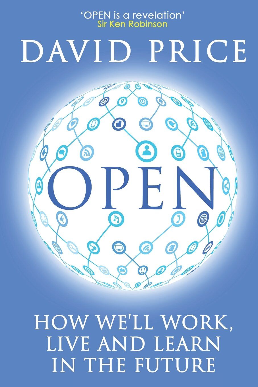 『Open: How We'll Work, Live and Learn in the Future』   