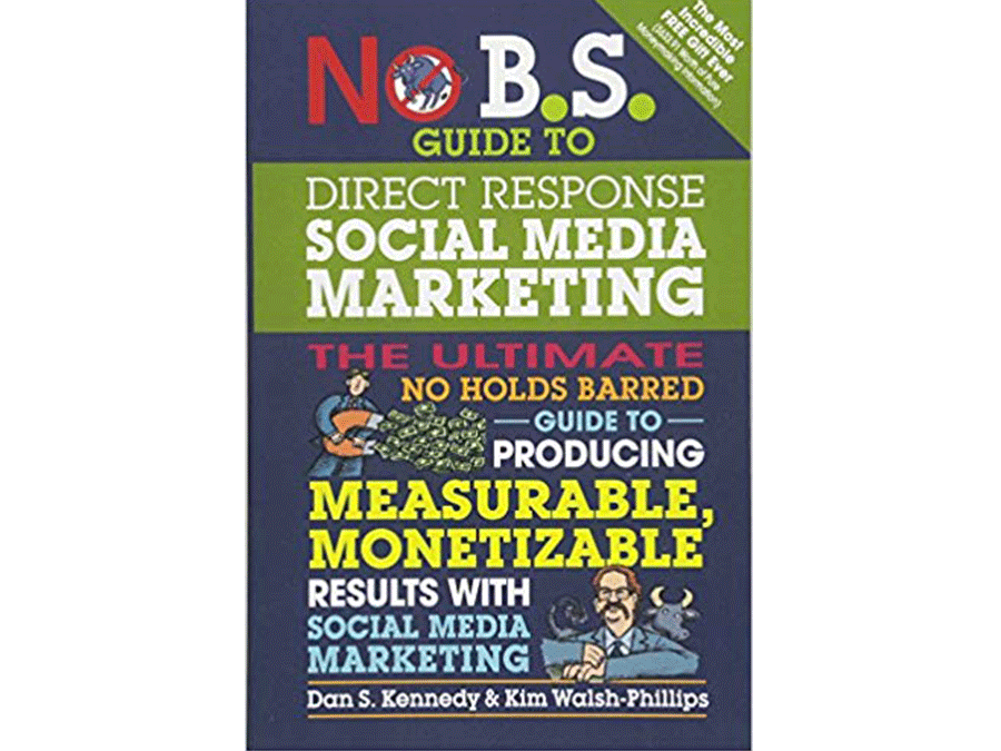 『No B.S. Guide to Direct Response Social Media Marketing』 