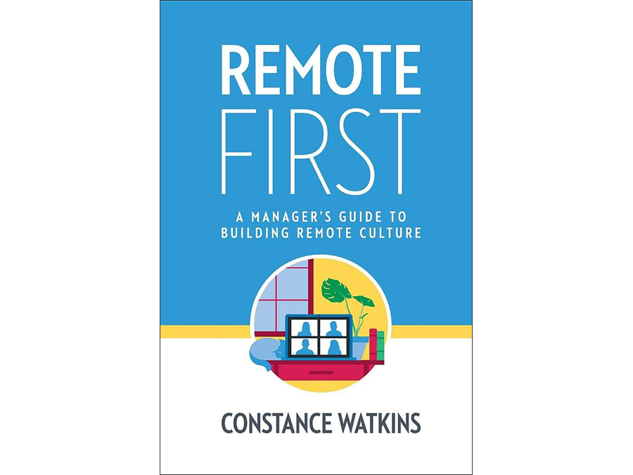 リモートワークの新常識 『Remote First: A Manager's Guide to Building Remote Culture』 