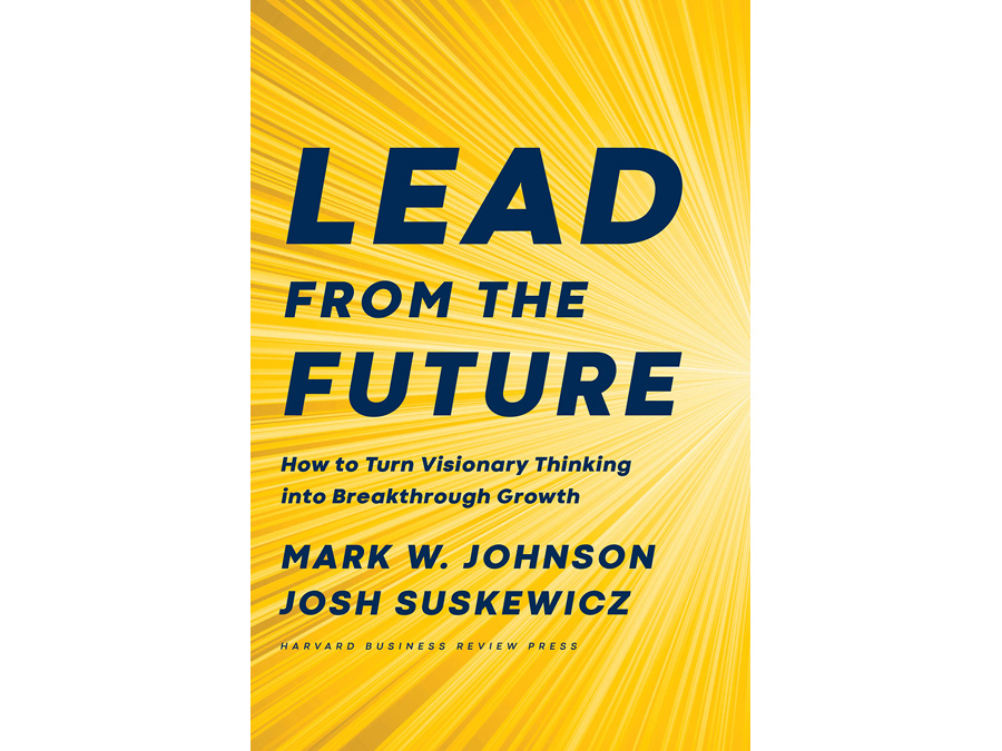 ブレイクスルーを起こす思考法 『Lead from the Future』 